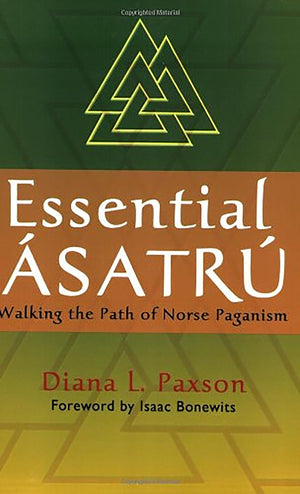 Essential Asatru: Walking The Path Of Norse Paganism,Used
