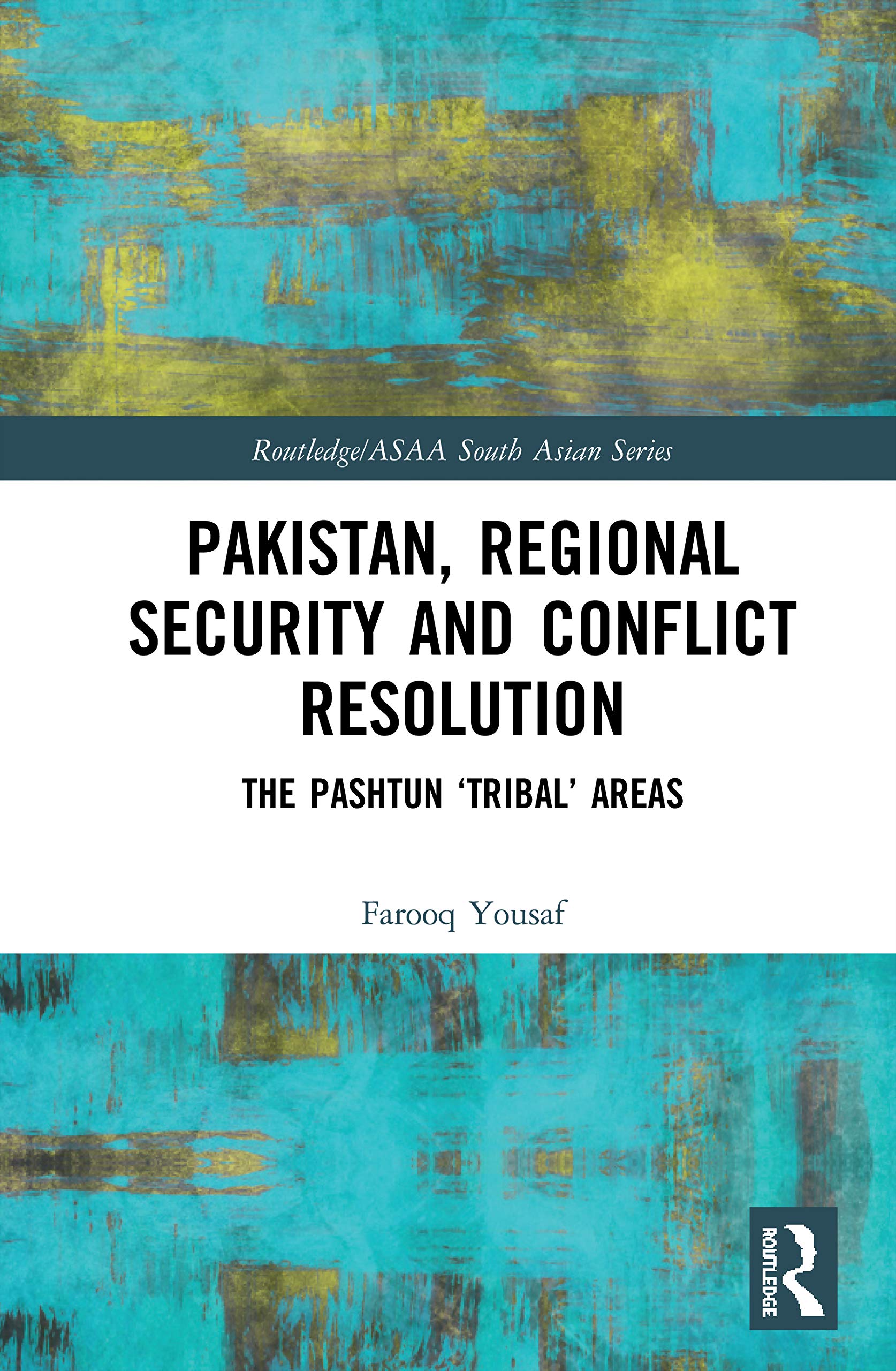 Pakistan, Regional Security and Conflict Resolution (Routledge/Asian Studies Association of Australia (ASAA) South Asian Series),Used