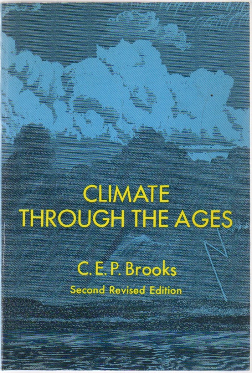 Climate through the ages;: A study of the climatic factors and their variations,Used