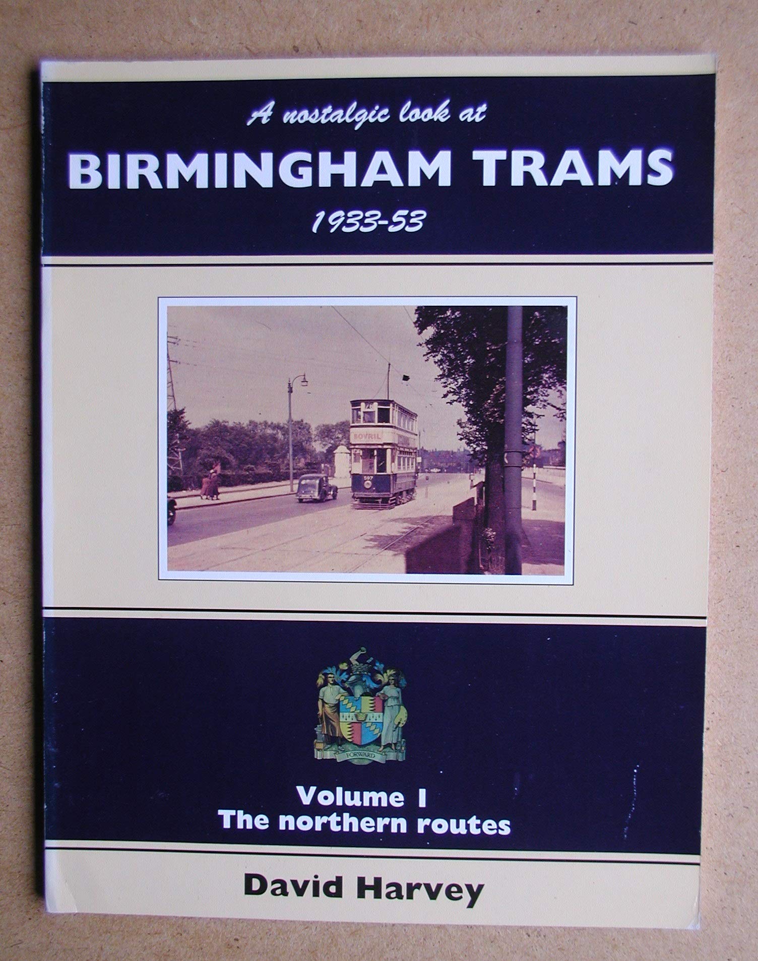 A nostalgic look at Birmingham trams 19331953, Volume I: the northern routes,Used