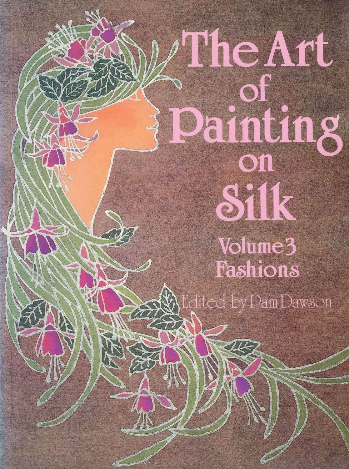 The Art of Painting on Silk, Vol. 3: Fashions,Used