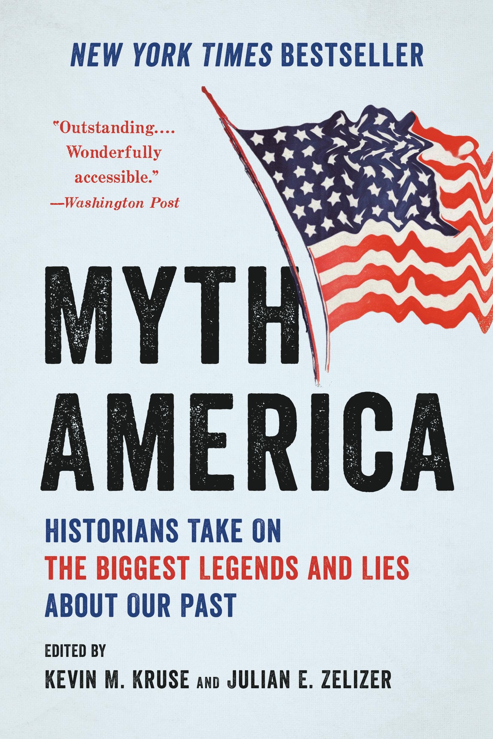 Myth America: Historians Take On The Biggest Legends And Lies About Our Past,Used