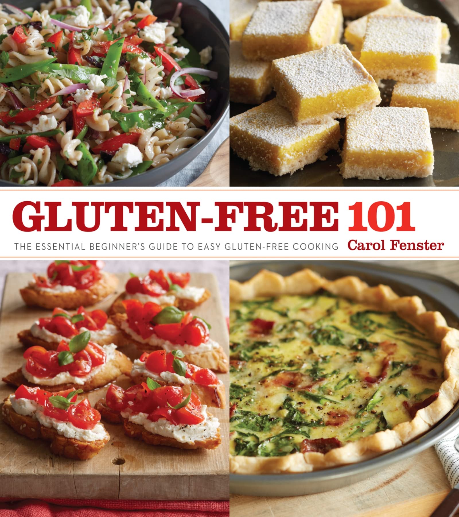 Glutenfree 101: The Essential Beginner'S Guide To Easy Glutenfree Cooking