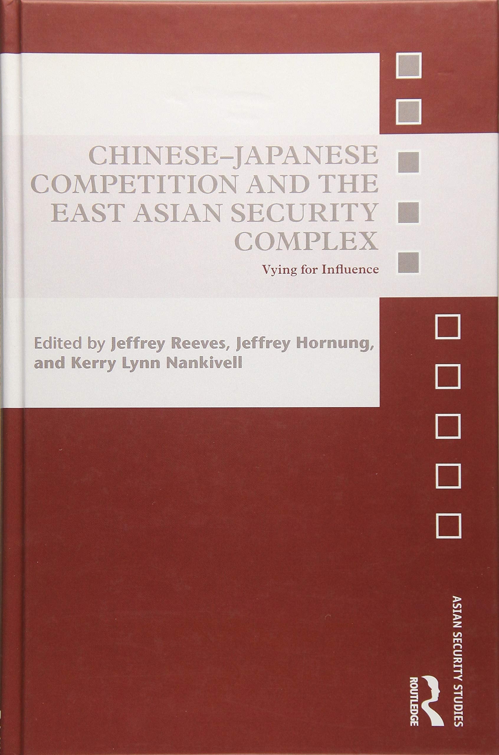 ChineseJapanese Competition and the East Asian Security Complex: Vying for Influence (Asian Security Studies),Used