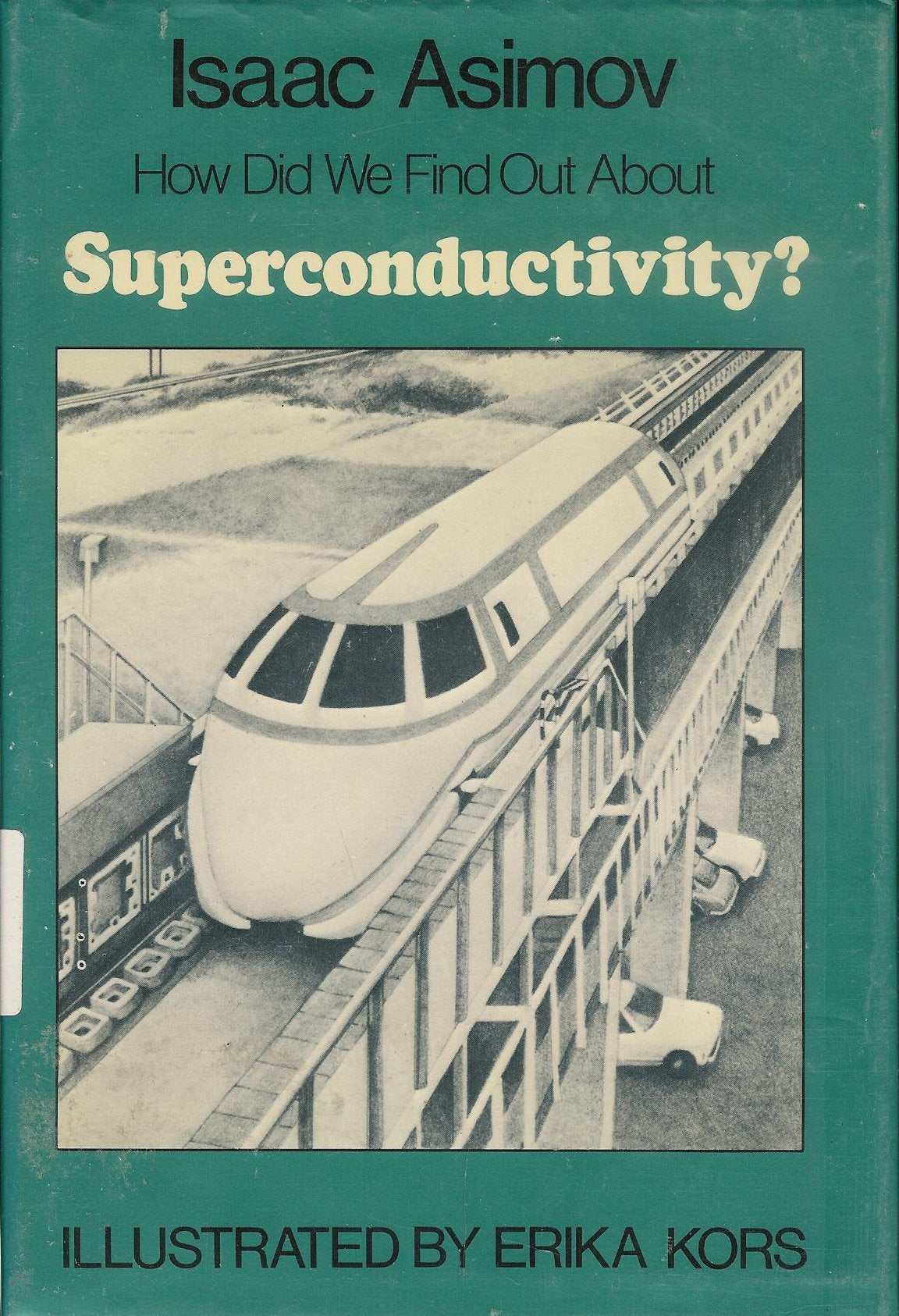 How Did We Find Out About Superconductivity (How Did We Find Out Series),Used