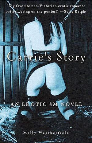 Carrie'S Story: An Erotic S/M Novel