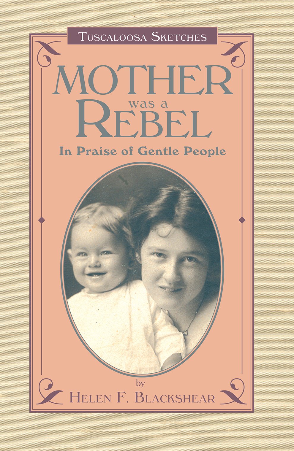 Mother Was a Rebel: In Praise of Gentle People,Used