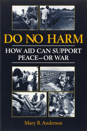 Do No Harm: How Aid Can Support Peaceor War