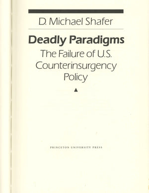 Deadly Paradigms: The Failure of U.S. Counterinsurgency Policy (Princeton Legacy Library, 1032),Used