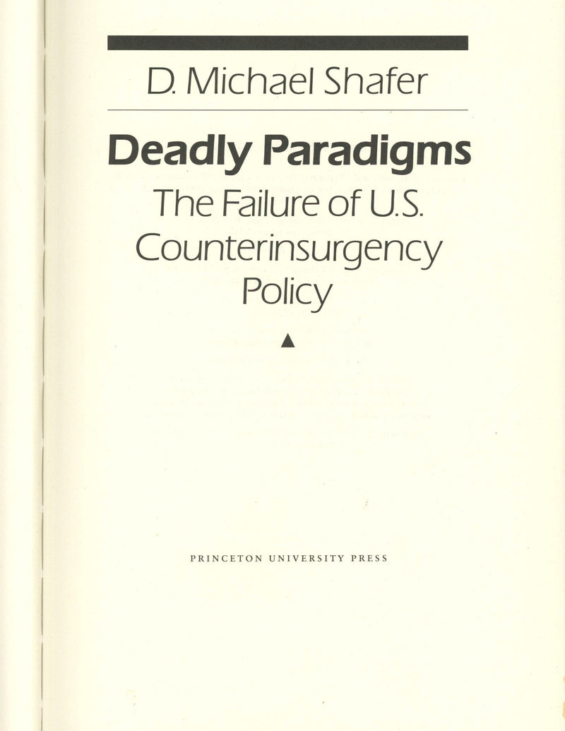 Deadly Paradigms: The Failure of U.S. Counterinsurgency Policy (Princeton Legacy Library, 1032),Used