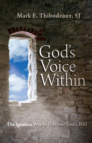God'S Voice Within: The Ignatian Way To Discover God'S Will,New