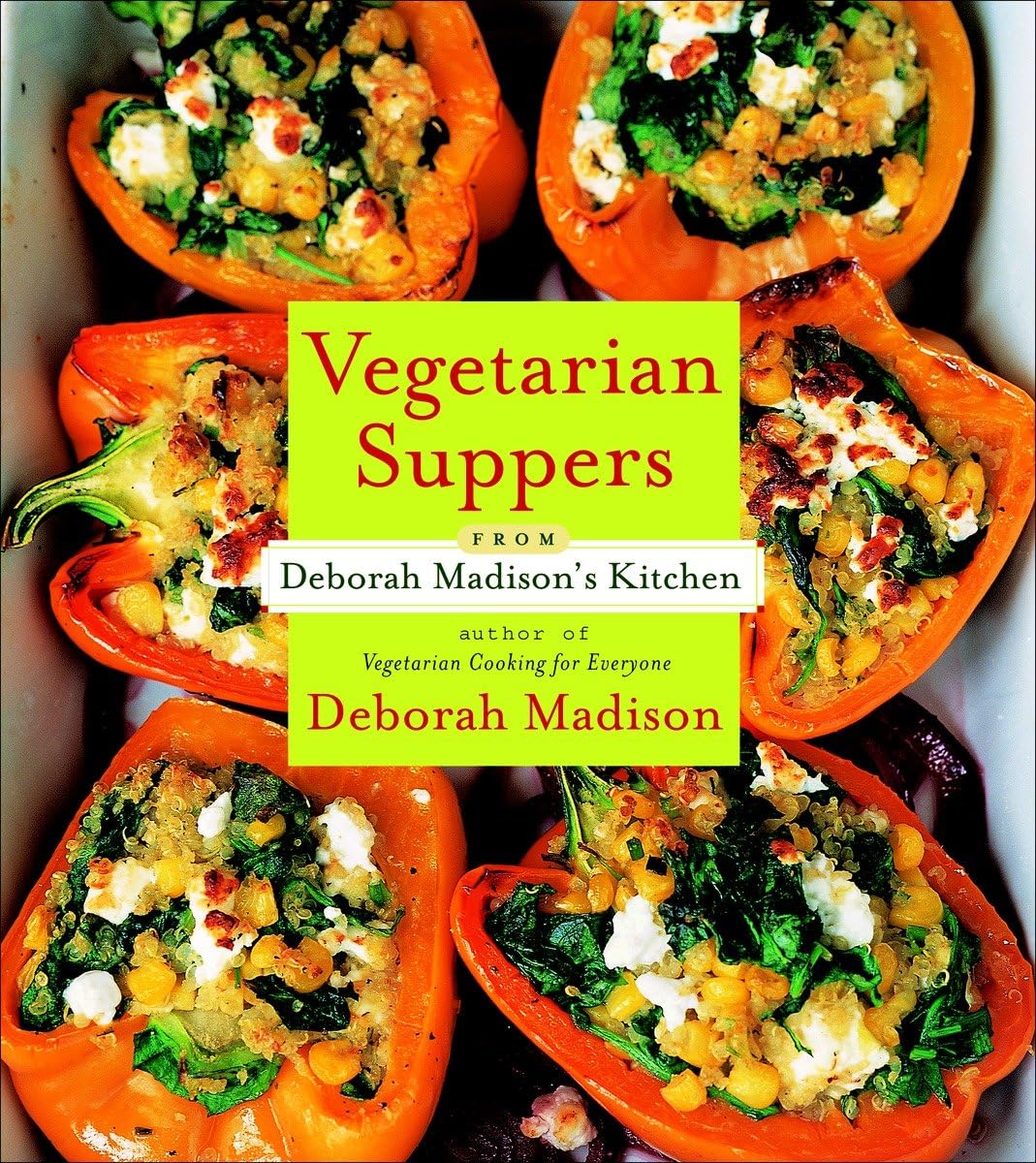 Vegetarian Suppers from Deborah Madison's Kitchen,New