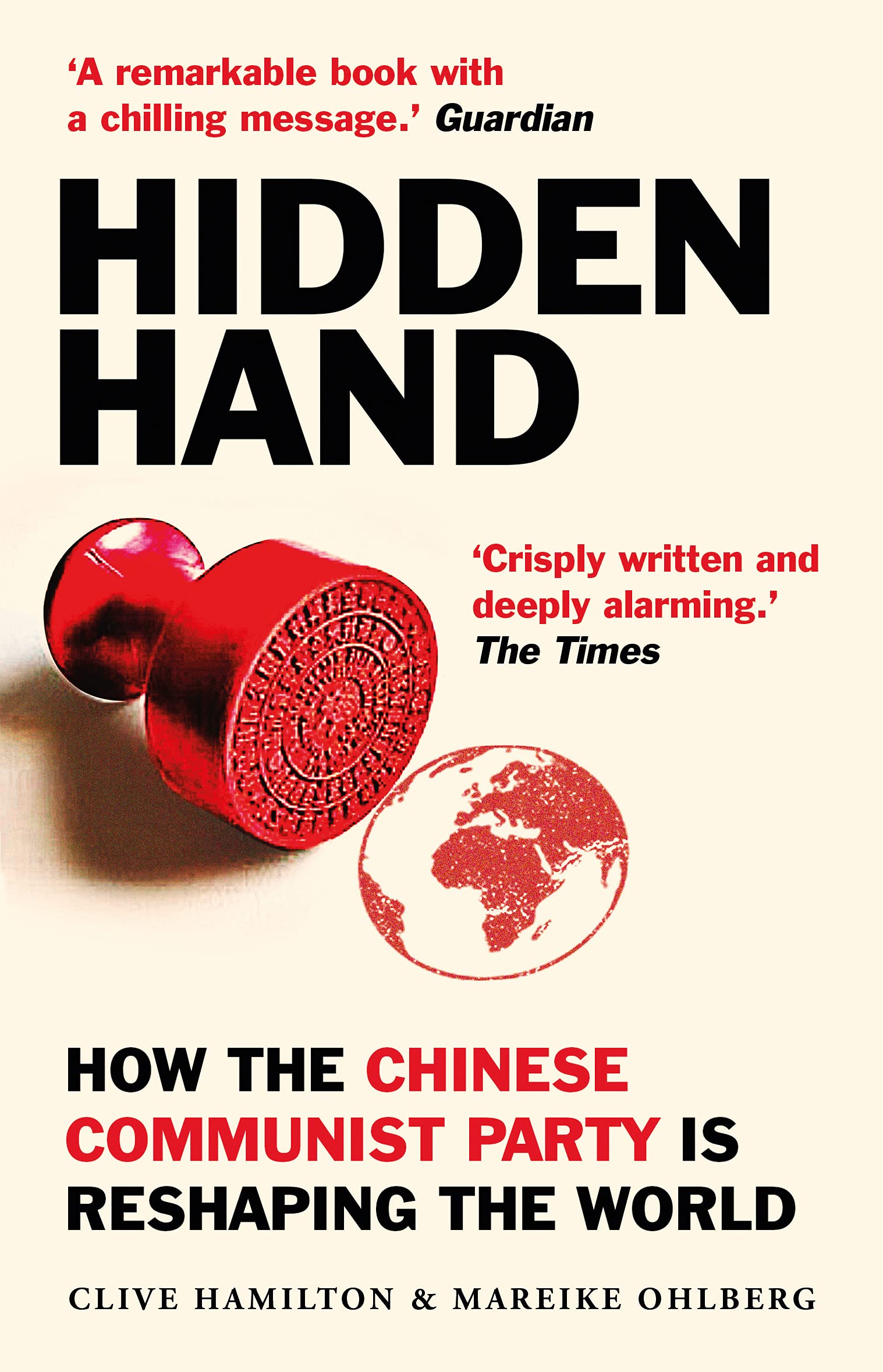 Hidden Hand: Exposing How the Chinese Communist Party is Reshaping the World,Used
