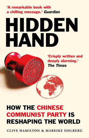 Hidden Hand: Exposing How the Chinese Communist Party is Reshaping the World,Used