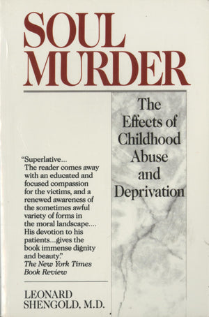 Soul Murder: The Effects Of Childhood Abuse And Deprivation,Used