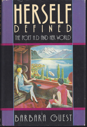 Herself Defined: The Poet H.D. and Her World,Used