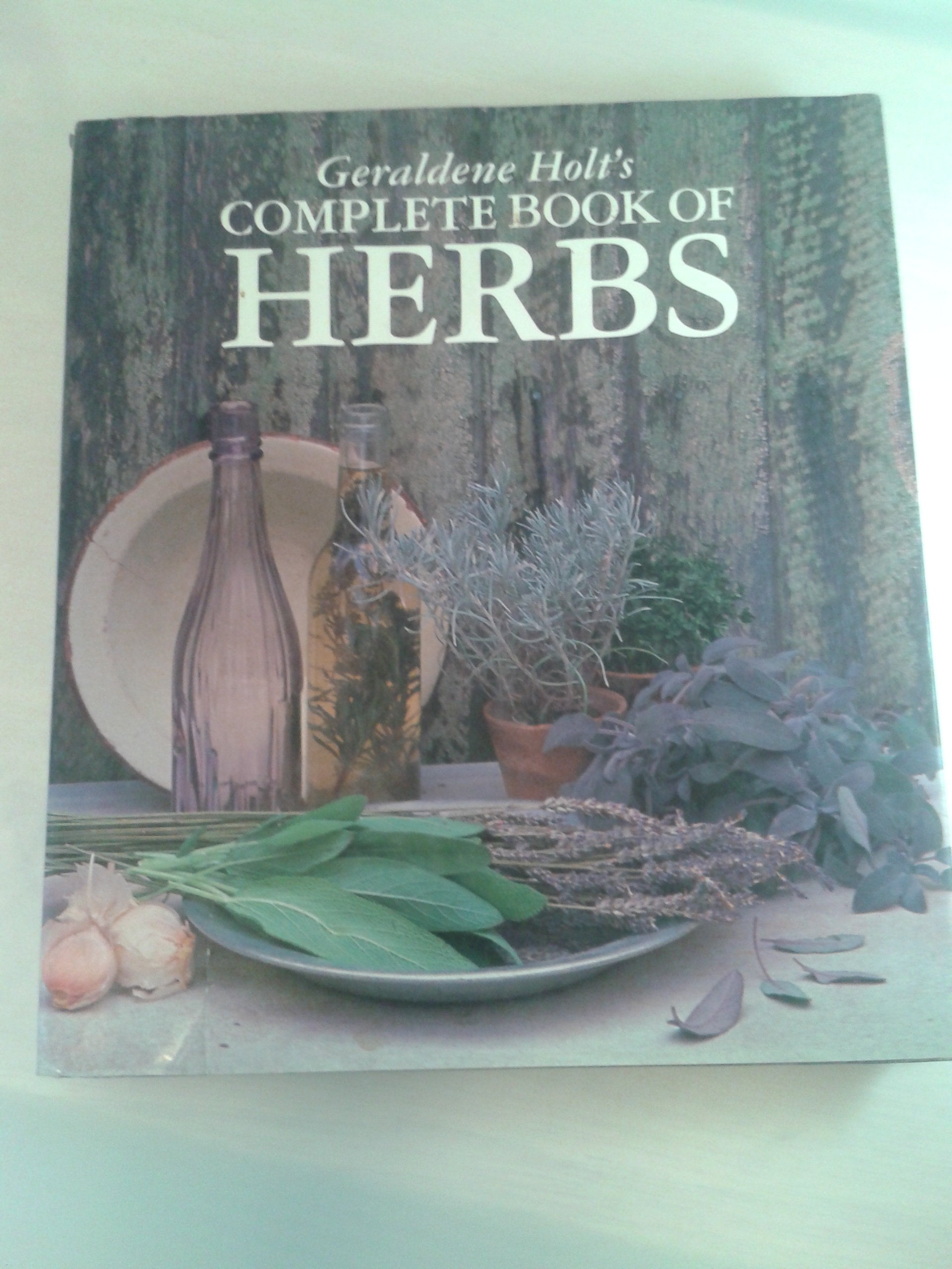 Geraldene Holt'S Complete Book Of Herbs,Used
