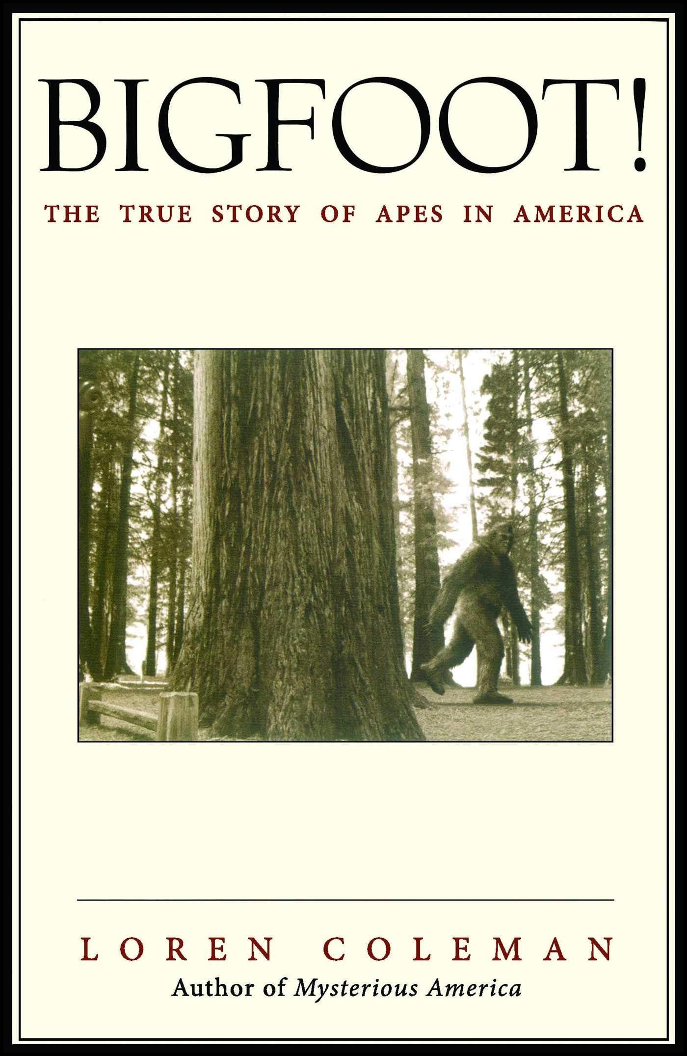 Bigfoot!: The True Story Of Apes In America