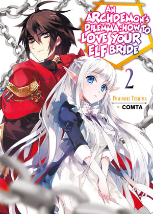 An Archdemons Dilemma: How to Love Your Elf Bride: Volume 2 (Light Novel) (Volume 2) (An Archdemons Dilemma: How to Love Your