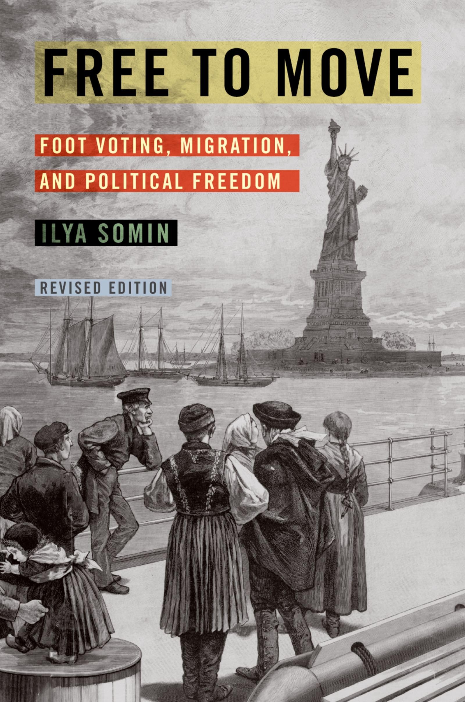 Free To Move: Foot Voting, Migration, And Political Freedom-new,New