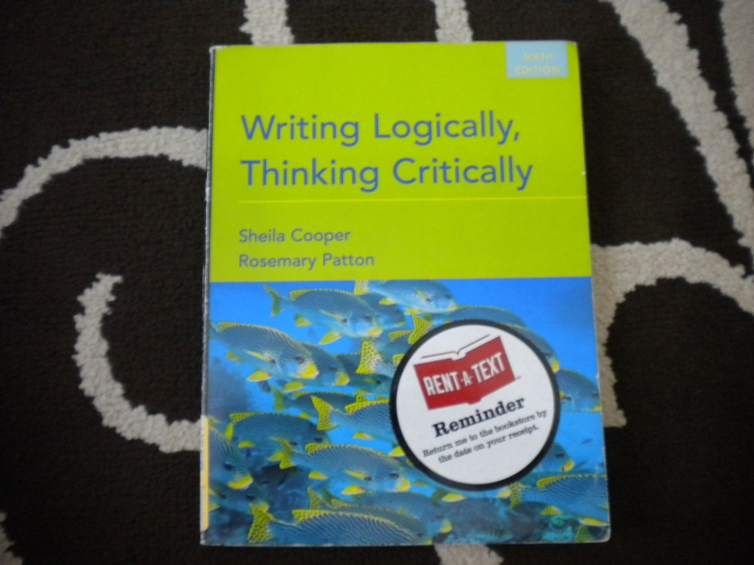 Writing Logically, Thinking Critically (6th Edition),Used