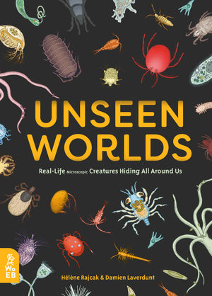 Unseen Worlds: RealLife Microscopic Creatures Hiding All Around Us,Used