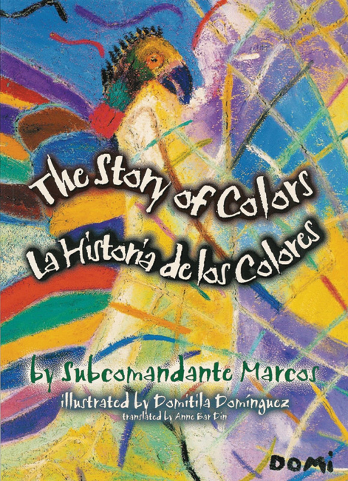 The Story Of Colors / La Historia De Los Colores: A Bilingual Folktale From The Jungles Of Chiapas (English And Spanish Edition),Used