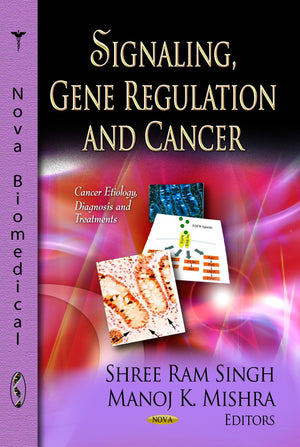 Signaling, Gene Regulation and Cancer (Cancer Etiology, Diagnosis and Treatments),Used