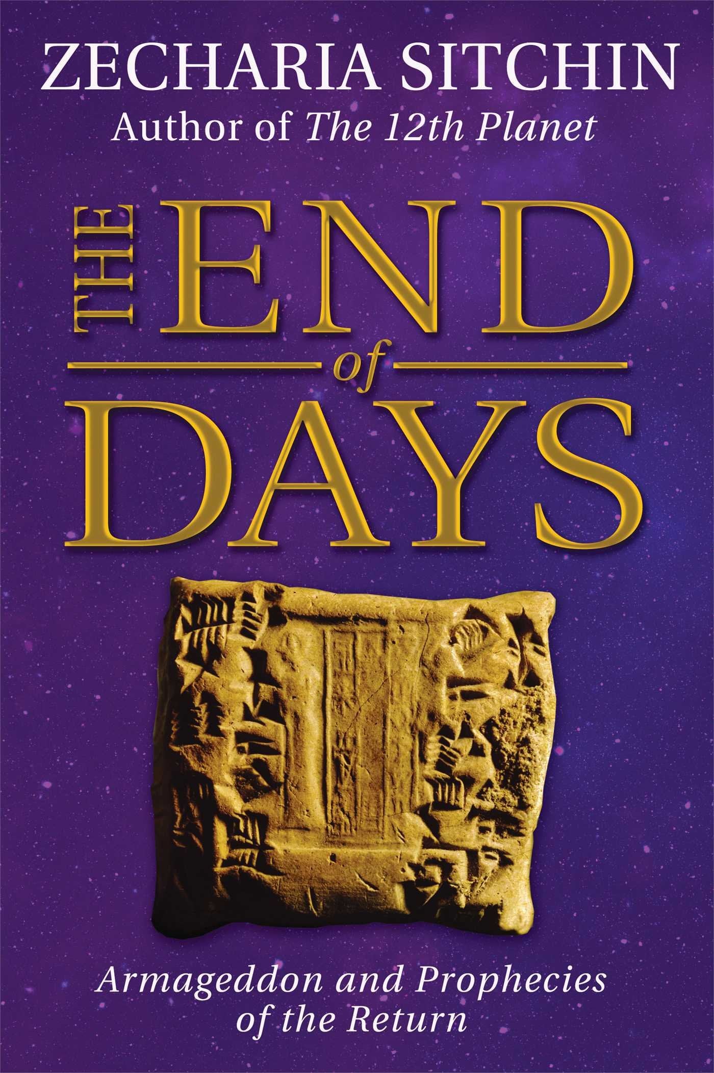 The End Of Days (Book Vii): Armageddon And Prophecies Of The Return (Earth Chronicles (Hardcover))