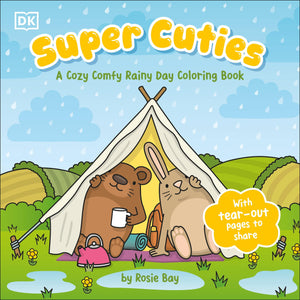 Super Cuties: A Cozy Comfy Rainy Day Coloring Book: With TearOut Pages To Share
