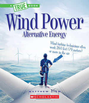 Wind Power: Sailboats, Windmills, and Wind Turbines (A True Book: Alternative Energy) (A True Book (Relaunch)),Used