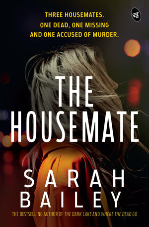 The Housemate: Three Housemates: One Dead, One Missing, And One Accused Of Murder  A Thrilling Murder Mystery Which Will Keep You Guessing Till The End