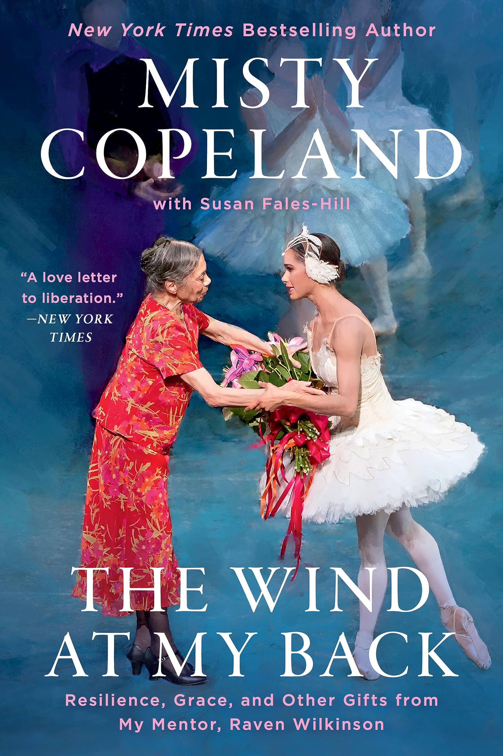 The Wind At My Back: Resilience, Grace, And Other Gifts From My Mentor, Raven Wilkinson,Used