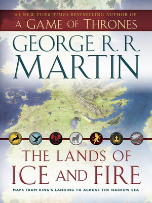 The Lands Of Ice And Fire (A Game Of Thrones): Maps From King'S Landing To Across The Narrow Sea (A Song Of Ice And Fire)-used
