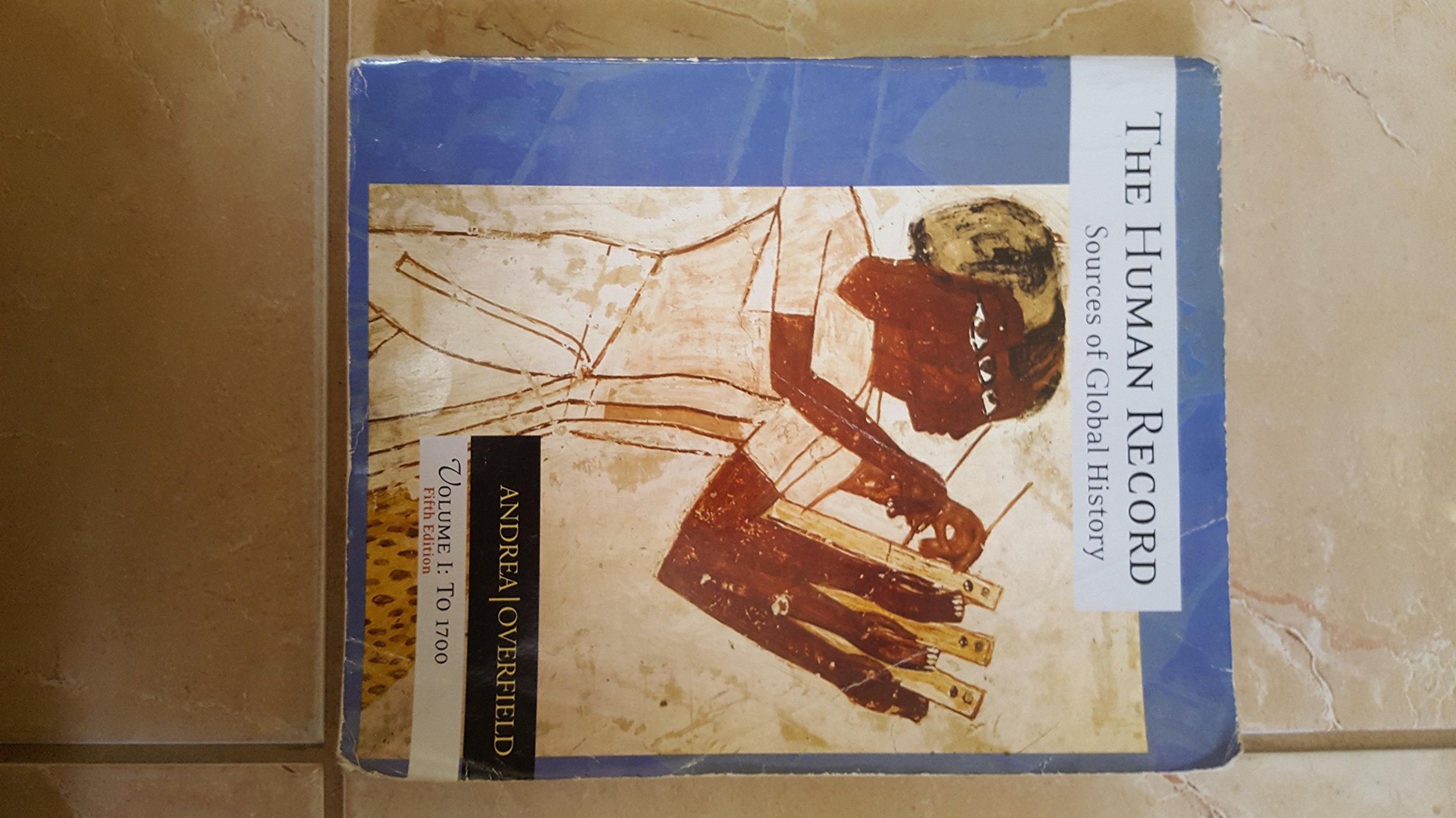 The Human Record: Sources of Global History, Vol. 1: To 1700,Used