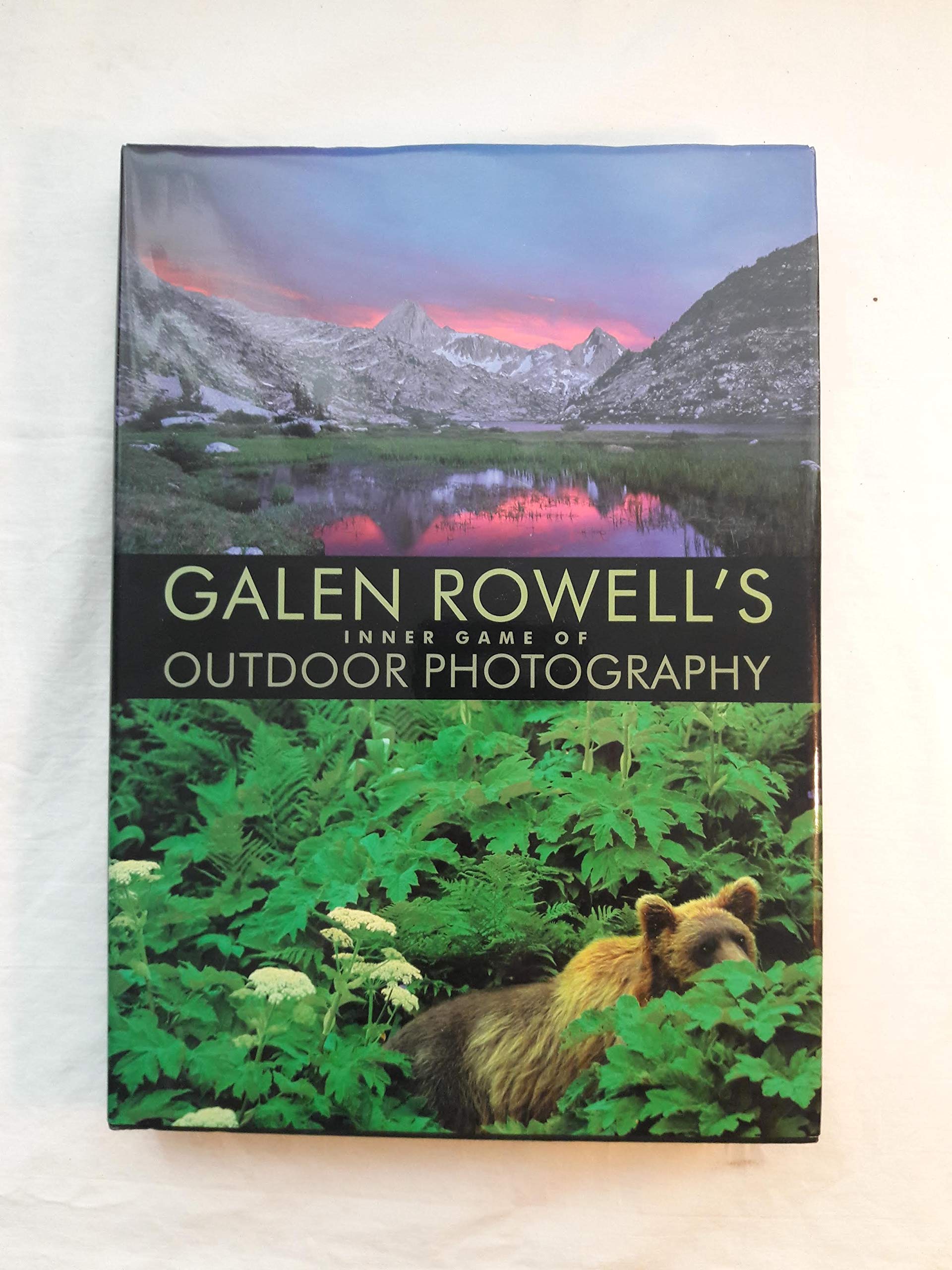 Galen Rowell's Inner Game of Outdoor Photography,Used