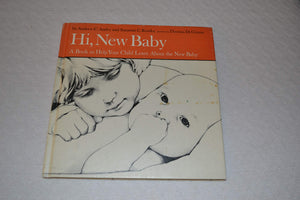Hi, new baby;: A book to help your child learn about the new baby,,Used
