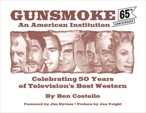 Gunsmoke: An American Institution: Celebrating 50 Years of Television's Best Western,New