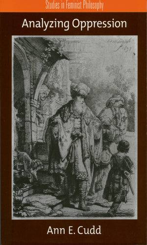 Analyzing Oppression (Studies in Feminist Philosophy),Used