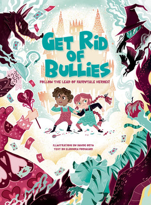 Get Rid Of Bullies: Follow The Lead Of Fairy Tale Heroes!