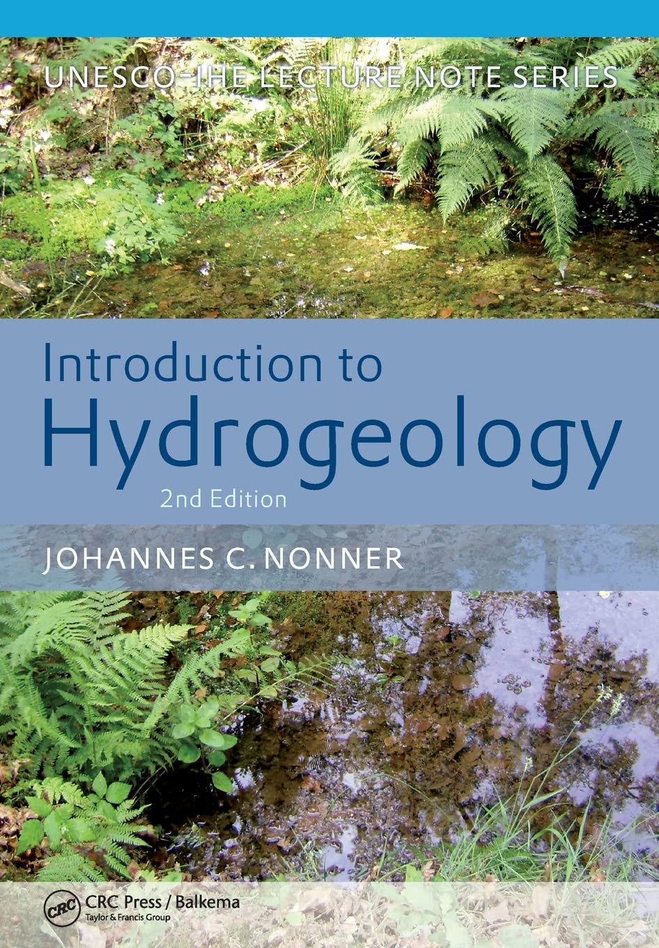Introduction to Hydrogeology, Second Edition: UnescoIHE Delft Lecture Note Series,Used
