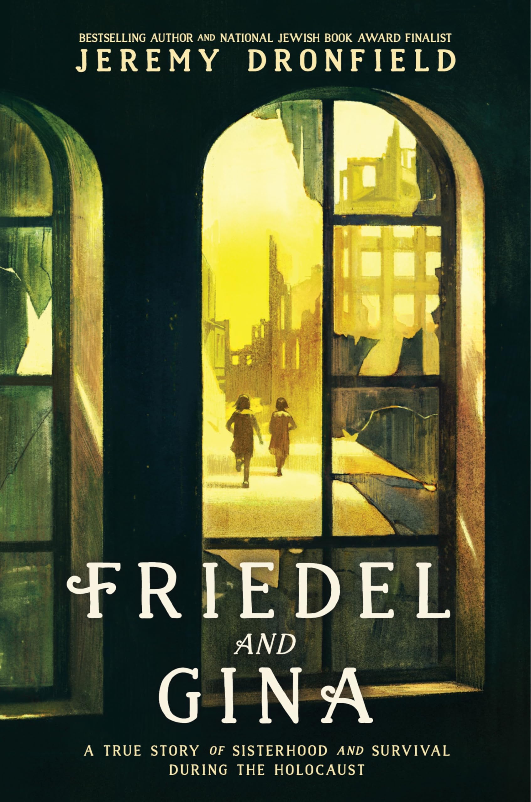 Friedel And Gina: A True Story Of Sisterhood And Survival During The Holocaust