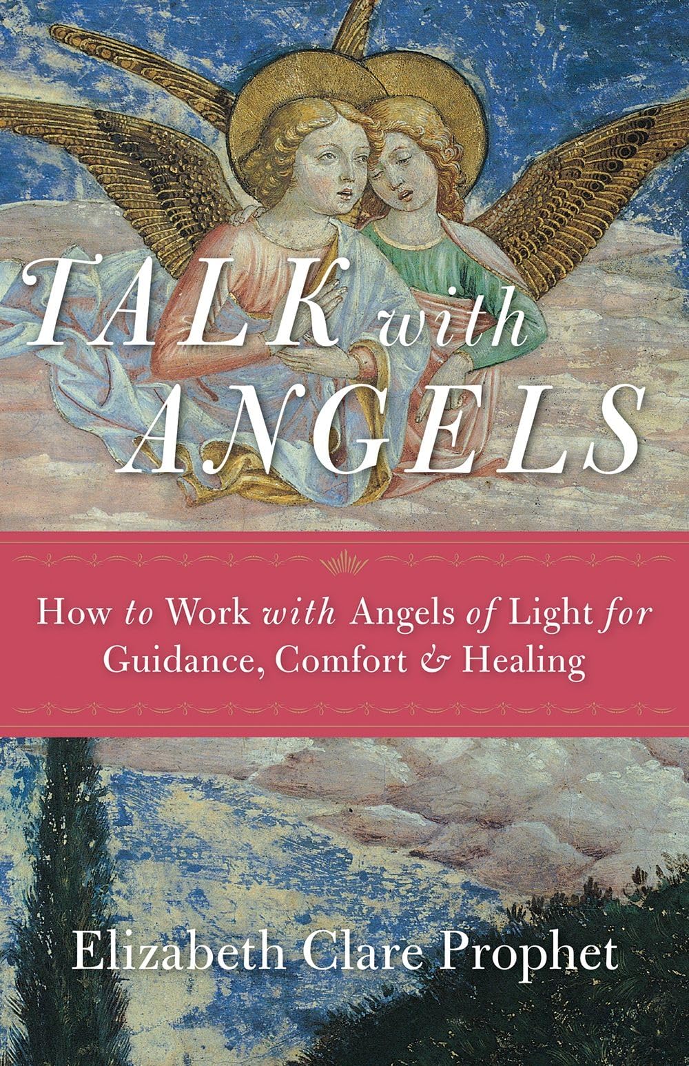 Talk with Angels: How to Work with Angels of Light for Guidance, Comfort and Healing,Used