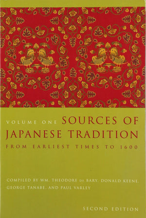 Sources Of Japanese Tradition, Volume One: From Earliest Times To 1600,Used