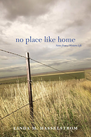 No Place Like Home: Notes From A Western Life,Used