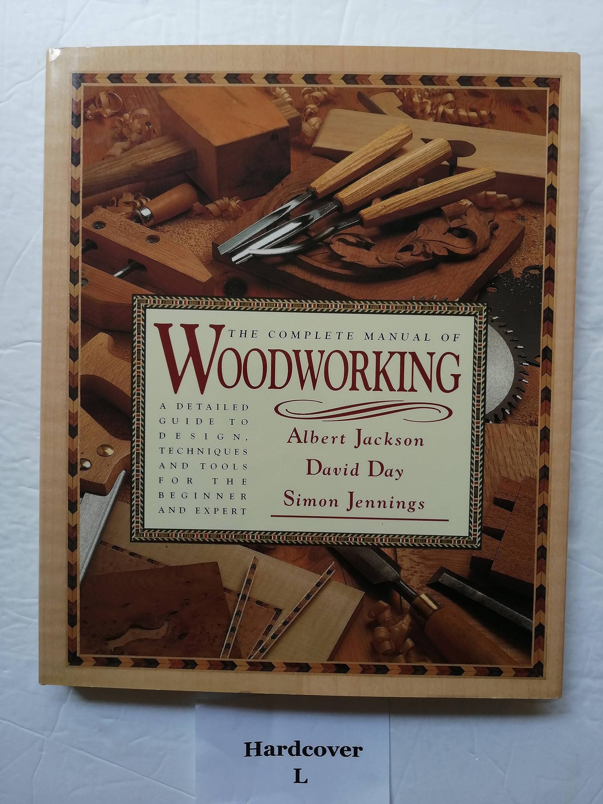 The Complete Manual of Woodworking,New