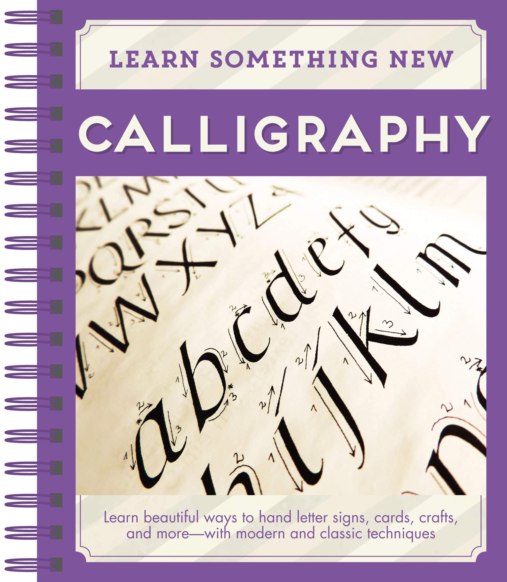 Learn Something New  Calligraphy: Learn Beautiful Ways to Hand Letter Signs, Cards, Crafts, and More  With Modern and Classic,Used