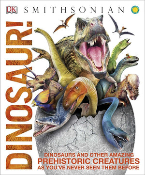 Dinosaur!: Dinosaurs And Other Amazing Prehistoric Creatures As You'Ve Never Seen Them Before (Knowledge Encyclopedias)