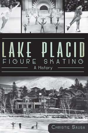 Lake Placid Figure Skating:: A History (Sports),Used