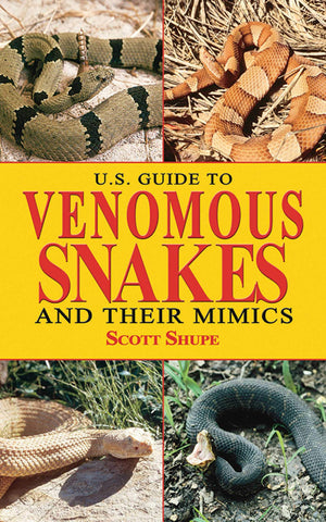 U.S. Guide to Venomous Snakes and Their Mimics,Used